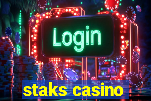 staks casino